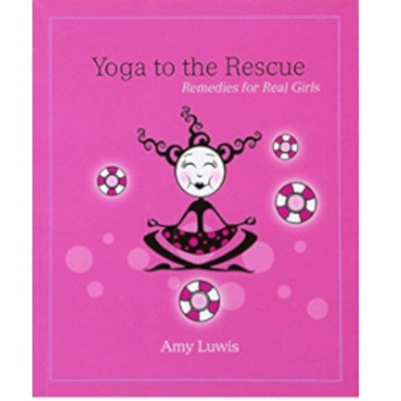 3/$20 - "Yoga to the Rescue : Remedies for Real Girls" BOOK by Amy Luwis - Picture 1 of 4